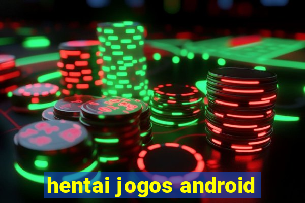 hentai jogos android